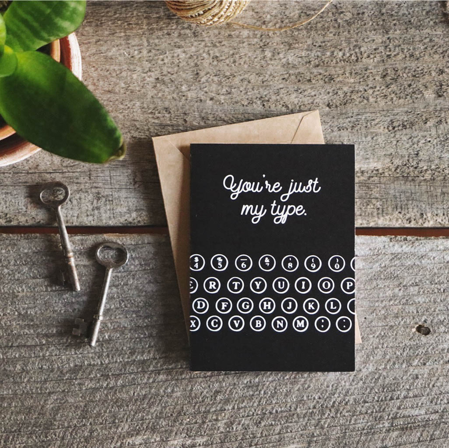 Typewriter Card: You're just my type | The Anastasia Co