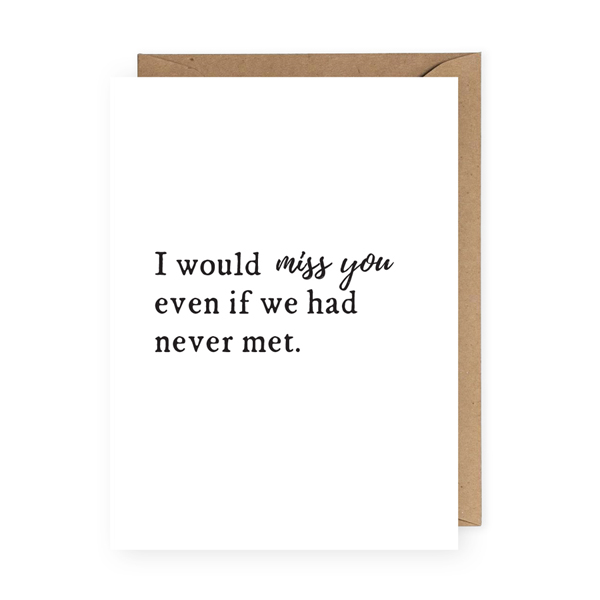Long Distance Relationship Greeting Card / I Would Miss You Even if We Had Never Met / theanastasiaco.com 