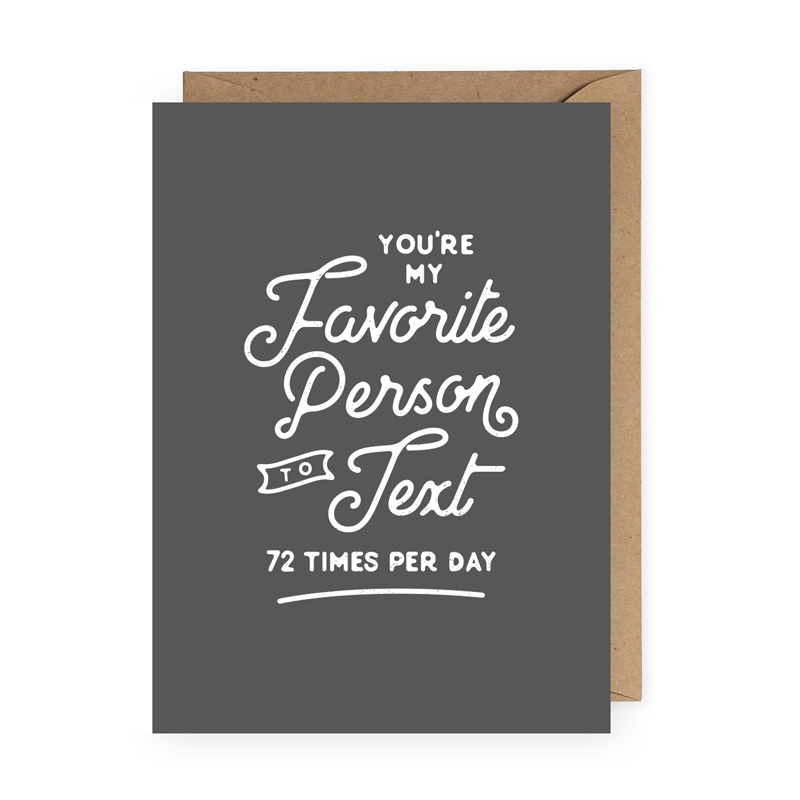 Favorite Person to Text Funny Valentine Card | We've rounded up our best Valentine's Day Card ideas! Can't decide on just one? Be sure to check out our greeting card bundles! | shop.theanastasiaco.com