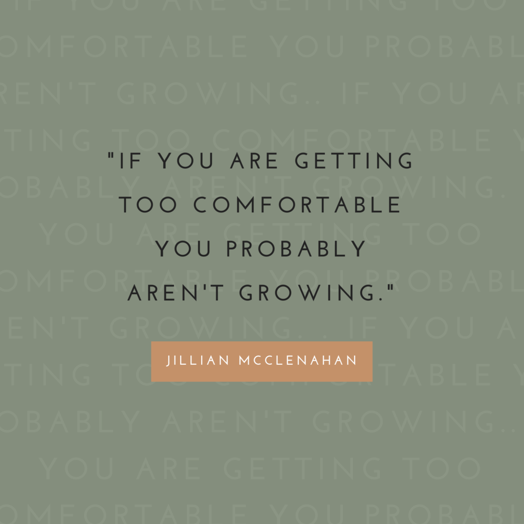 Jillian McClenahan on Revive Nursery Grow Well Podcast | The Anastasia Co | If you're getting too comfortable, you probably aren't growing, quotes about growing, growth quotes