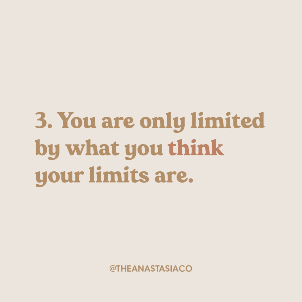 You are only limited by what you think your limits are | 7 Inspiration and Motivational Quotes to Remember | The Anastasia Co