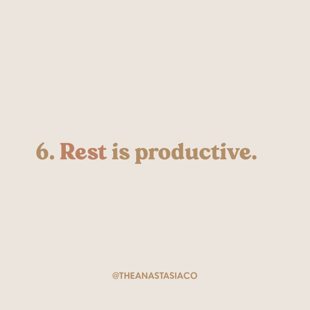 Rest is productive | 7 Inspiration and Motivational Quotes to Remember | The Anastasia Co